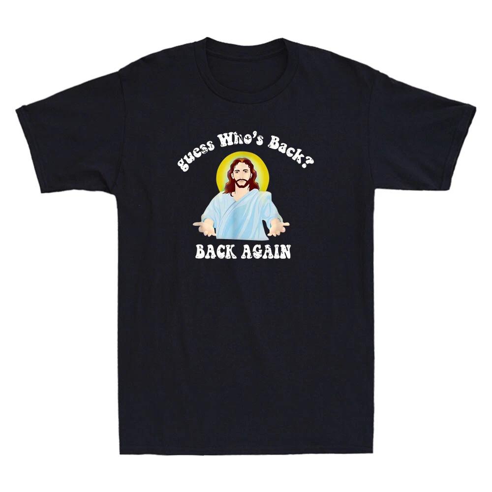 Guess Who s Back Happy Easter! Funny Jesus Christian Matching Gift Men s T-Shirt S