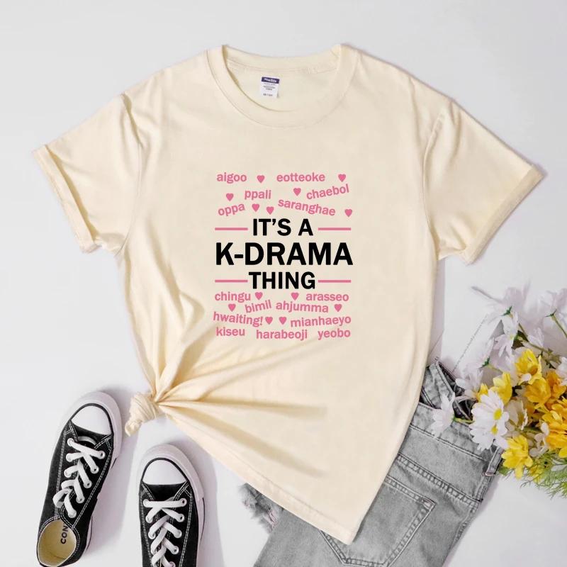 It's A K-Drama Thing T-shirt Korean Street Style K Drama Addict Tshirt Trendy Women Hipster Grunge Tee Shirt Top