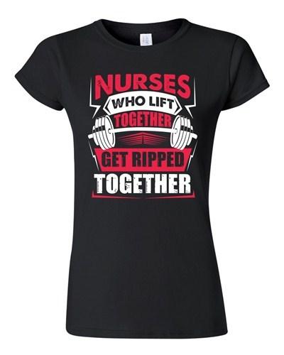 Junior Nurses Who Lift Together Get Ripped Together Workout Funny DT T-Shirt Tee Unisex T-Shirt XXXXL