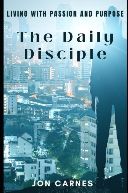 Książka The Daily Disciple : Living with Passion and Purpose