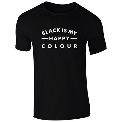 BLACK IS MY HAPPY COLOUR - FUNNY SLOGAN Mens Womens Kids T-Shirt
