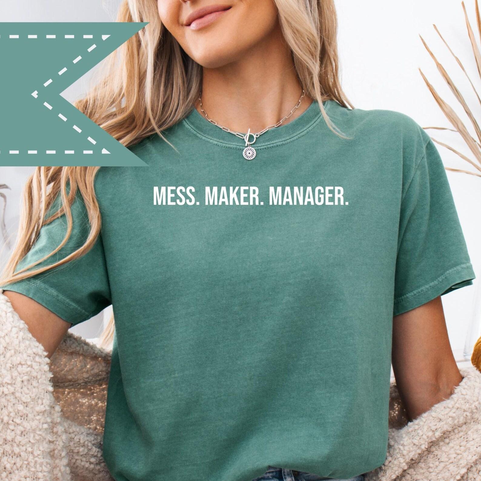 Mess Maker Manager Oversized Mom Tee, Mother s Day Tee, Teacher Appreciation Gift 2XL
