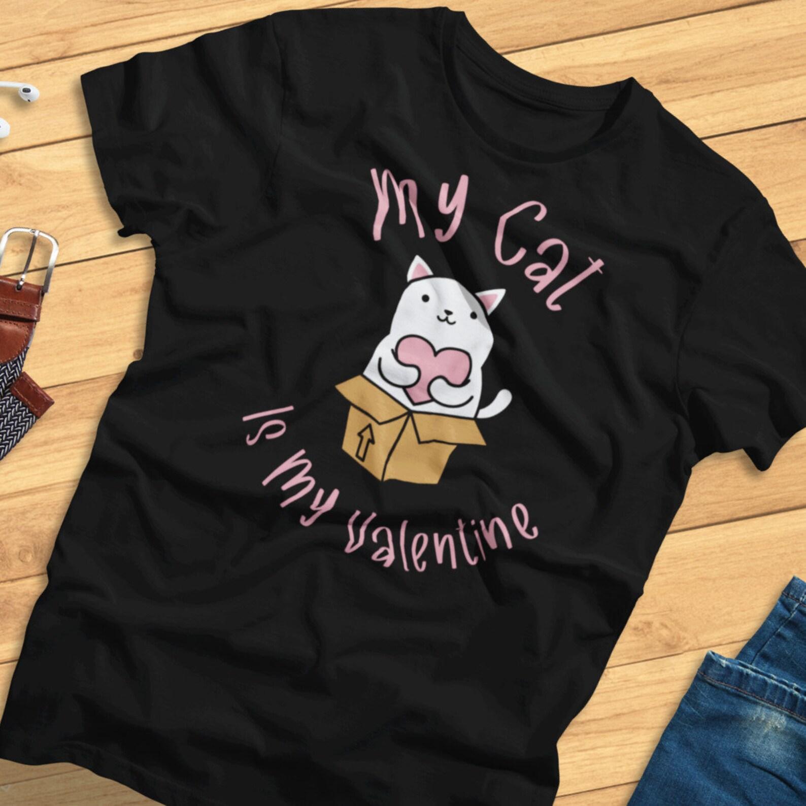 My Cat is My Valentine - Cat Lover, Valentine s Day - Unisex T-Shirt XL