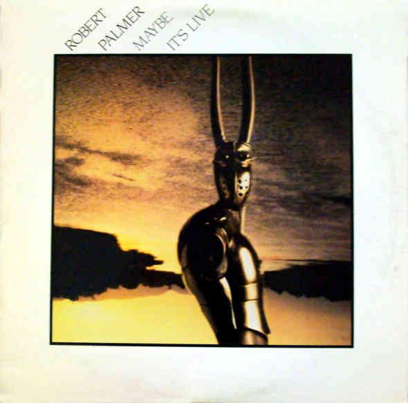 Виниловая пластинка ROBERT PALMER  Maybe Its Live XILP9665 Island Records 1982 Канада Рок Б/у