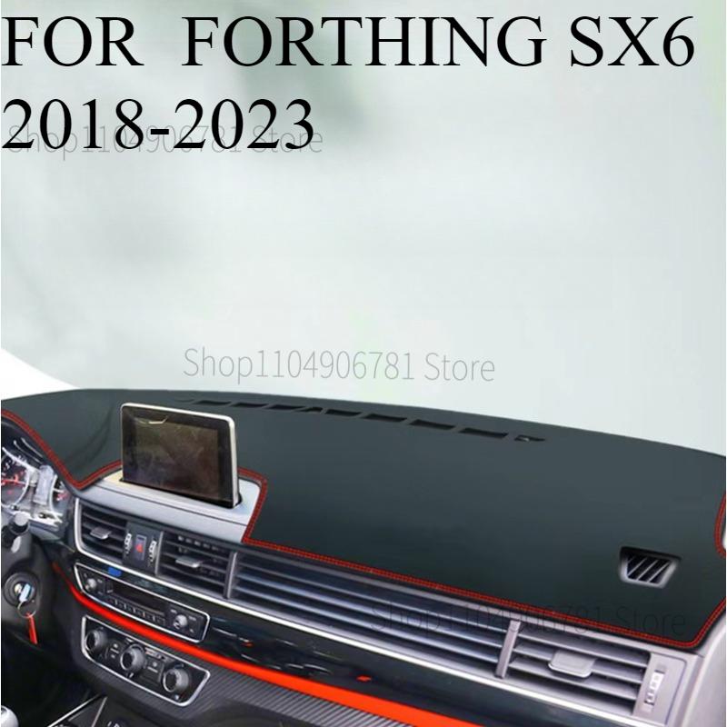 FOR  FORTHING SX6 2018- Car Dash Mat Dashmat Dashboard Mat Cover Sun Shade Dash Board Cover Carpet Accessories