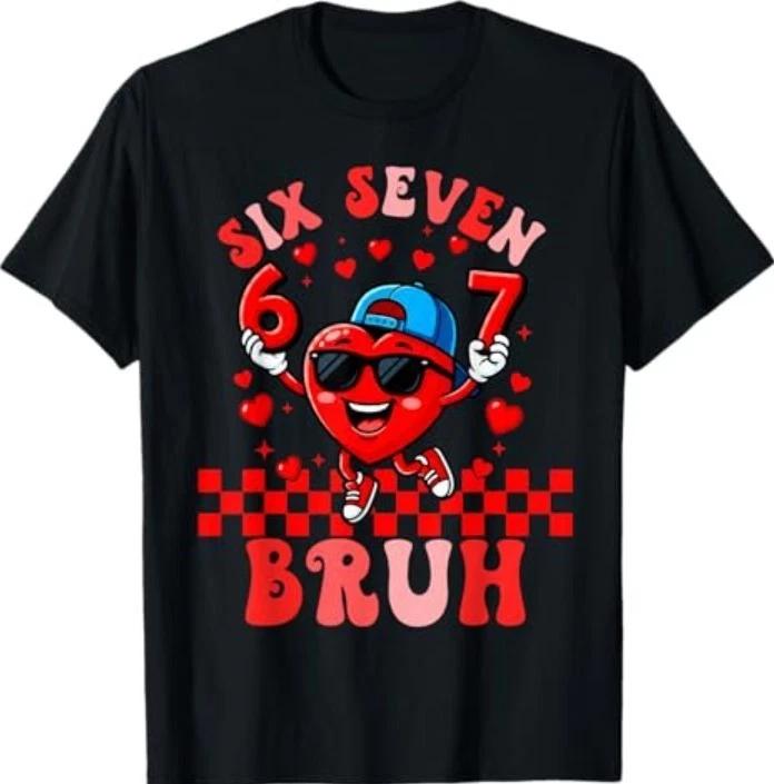 Six Seven 67 Memes Cool Valentines T-Shirt 3XL
