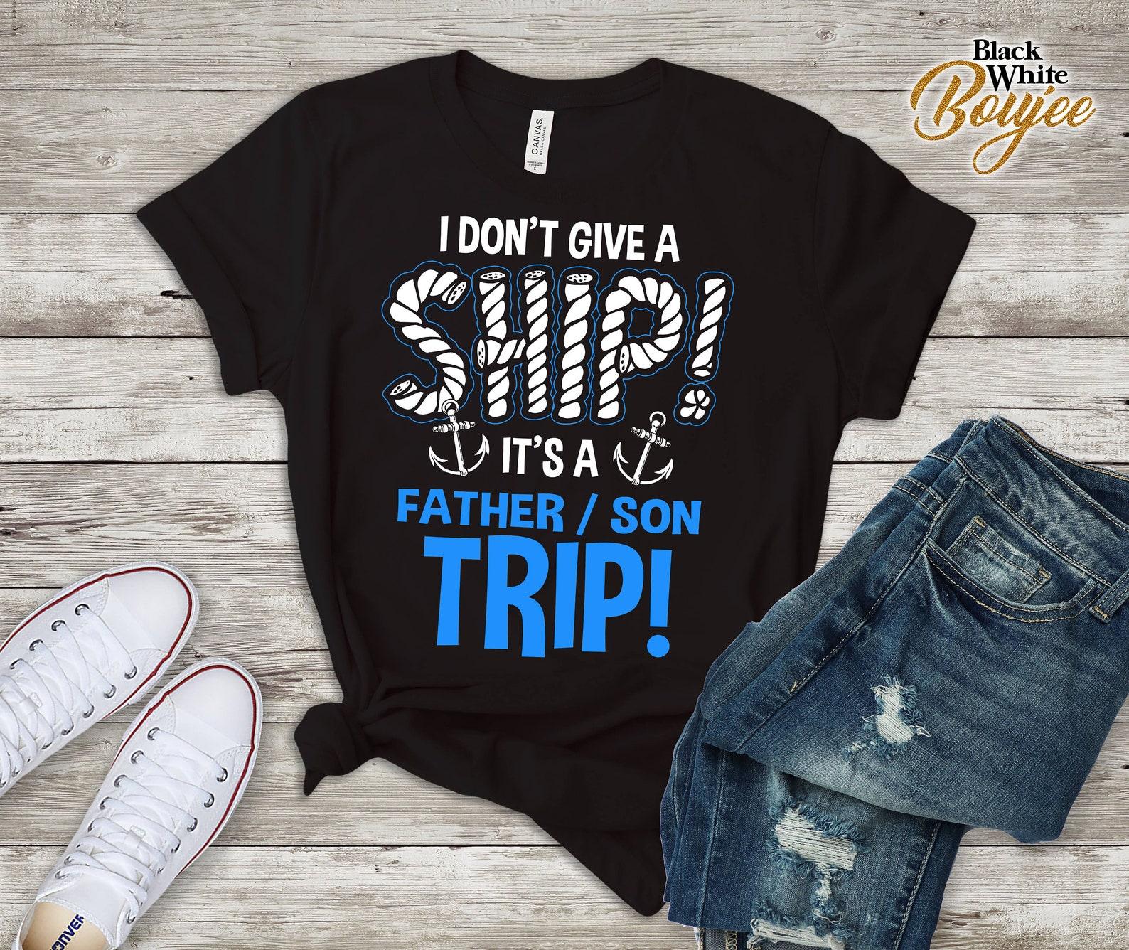 Its a Father Son Trip Cruise Ship Wear T Shirt 3XL