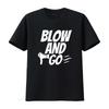 Blow And Go T Shirt Funny Rude Hair Dresser Stylist Novelty Top Benidorm Kenneth Anniversary Valentines vintage Washed graphic