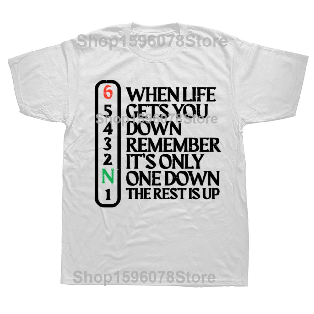 Funny Biker When Life Gets You Down Motorcycle T Shirts Men Pure Cotton Streetwear Tee Shirt Short Sleeve Unisex Loose Clothing