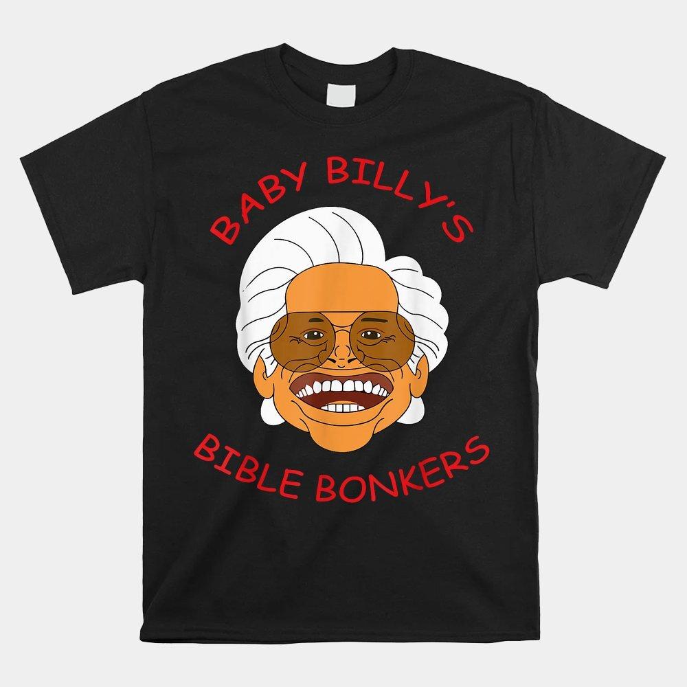 

HOT SALE Baby Billy Bible Bonkers 90S Retro Vintage T-shirt Size S-5XL Unisex T-Shirt XXXXL