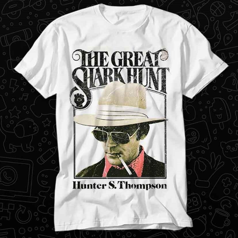 

The Great Shark Hunt Hunter Thompson T Shirt 159 4XL
