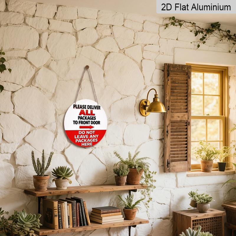 2D Flat, 1pc Round Aluminum Hanging Sign, Vintage Decorative Plaque with "Please Deliver All Packages To the Front Door, Do Not Leave Any Packages