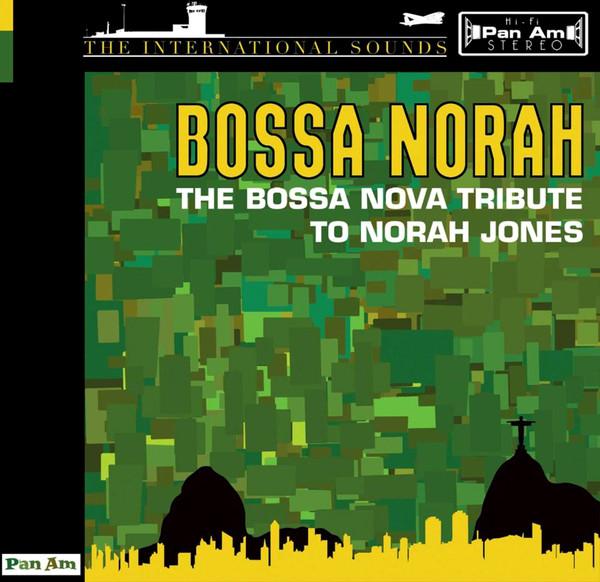 

CD VARIOUS - Bossanova Tribute to Norah Jones CD9468 Pan Am Records 2007 US Jazz Used
