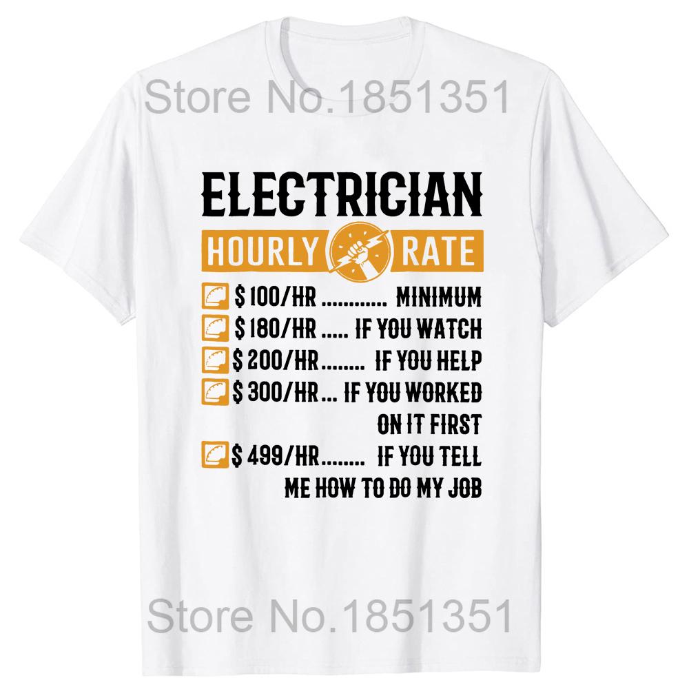 Funny Electrician Gifts Electrician Hourly Rate T Shirt Tee Tops Round Neck ShortSleeve Tshirt Clothing Casual Basic Tshirts