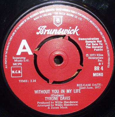 7inch Record TYRONE DAVIS - Without You In My Life BR4 Brunswick 1973 UK Soul/Funk Used