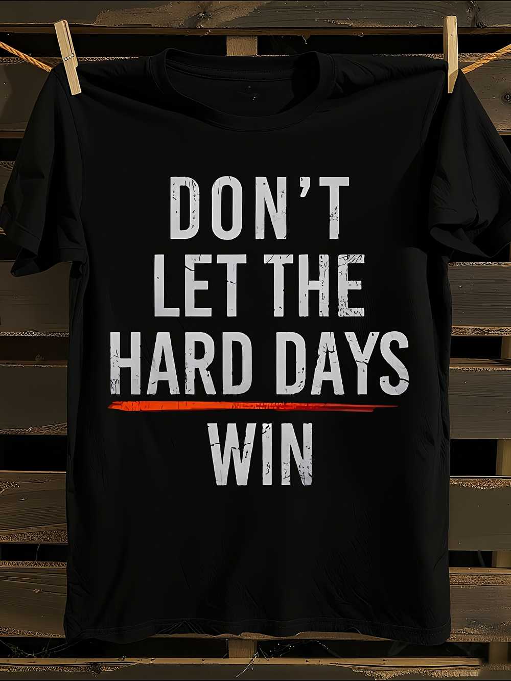 Motivational  Don t Let The Hard Days Win  T-Shirt Mens Tshirt Womens Tshirts with Letters Print Short Sleeves T-Shirt Casual Street Tee Shirt Top XXL