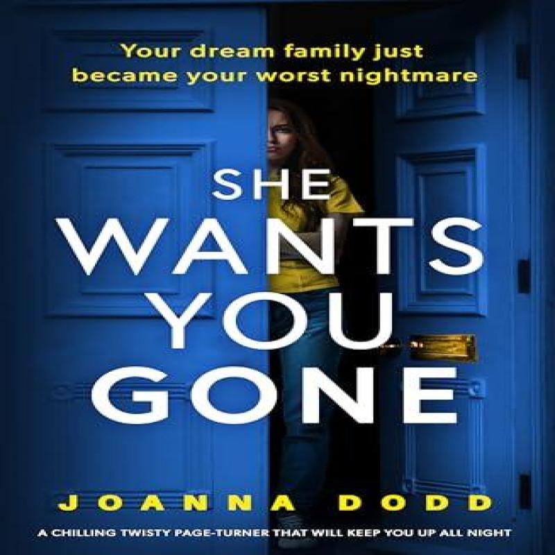 She Wants You Gone by Joanna Dodd Paperback Book 9781804368459