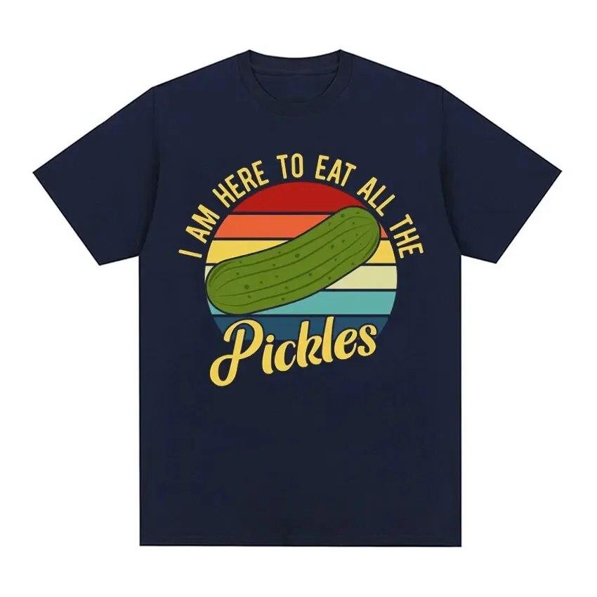 Funny I Am Here To Eat All The Pickles Meme T-Shirt Unisex Women Summer High Quality Tops Tees Cotton Loose T Shirt Streetwear