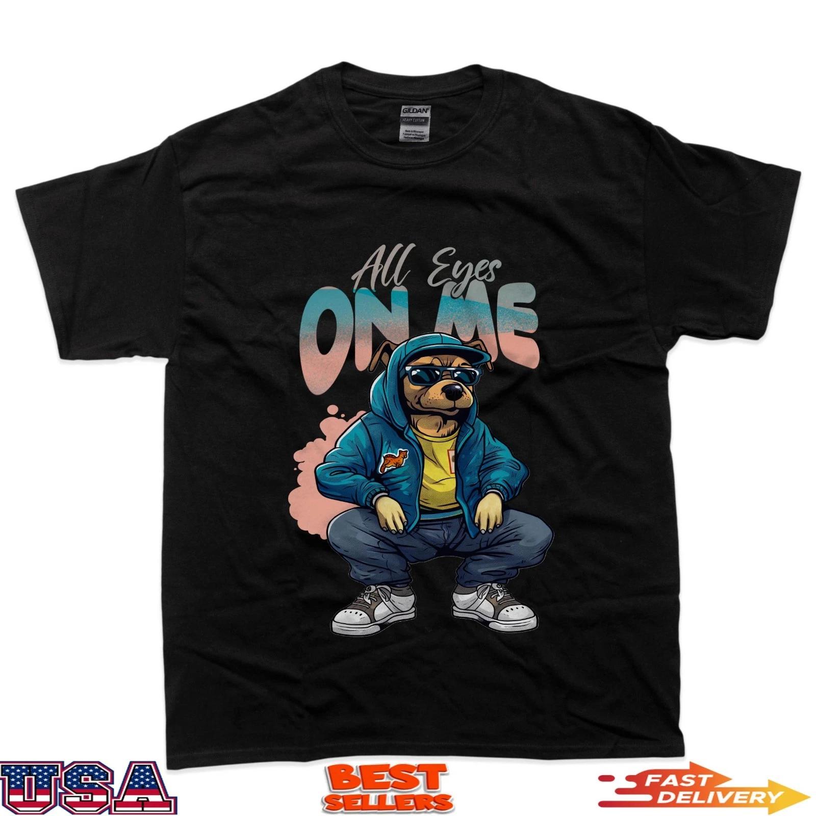 

All Eyes On Me Streetwear Dog Urban Graphic 100% Cotton T-shirt Mens Tees Top M