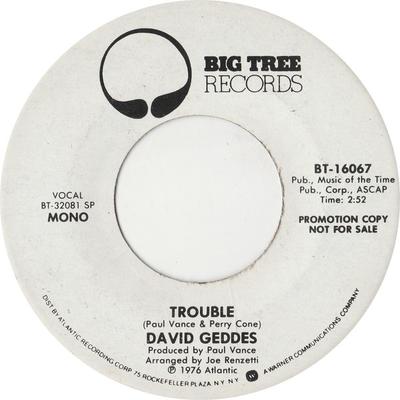 7inch Record DAVID GEDDES - Trouble BT16067PROMO Big Tree Record 1976 UK Rock Used