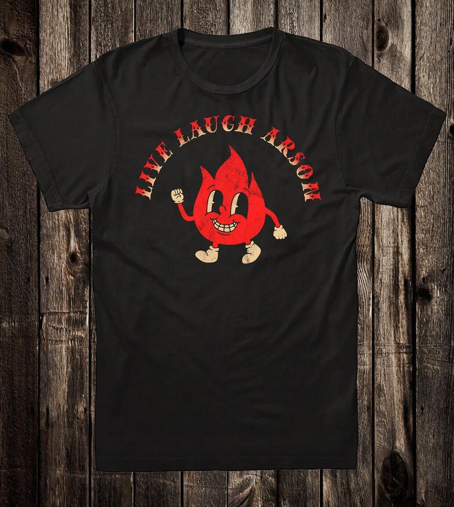 Retro Novelty Tee T Shirt Cotton 60 s 70 s Live Laugh Arson Tattoo Flame Fire Unisex T-Shirt XXXL