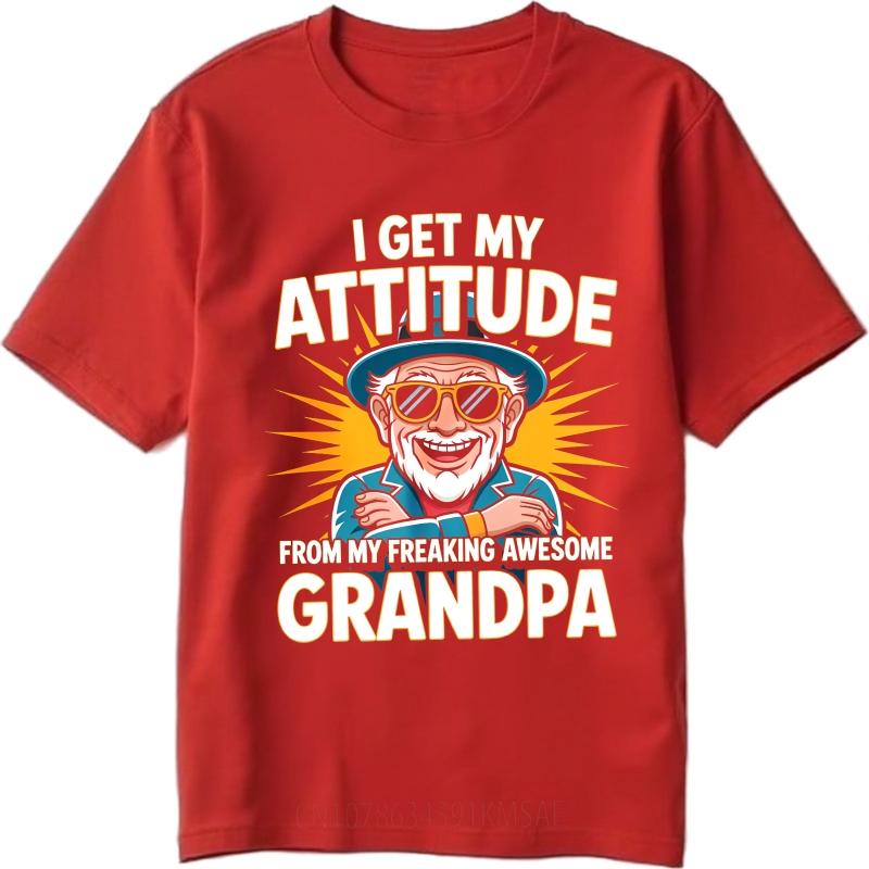 Travel Unisex Oneck tshirt Graphic I Get My Attitude From My Freaking Awesome Grandpa Cool For her tees summer teeshirt for him S