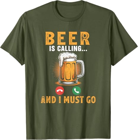 Beer Is Calling Funny Joke Drinker Drinking Beer Lover Team TShirt Unisexs Fashion Summer Fashion Vacation Holiday Clothes Y2k Tee