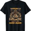 Funny Happiness Is Watching Gunsmoke Over And Again T Shirt