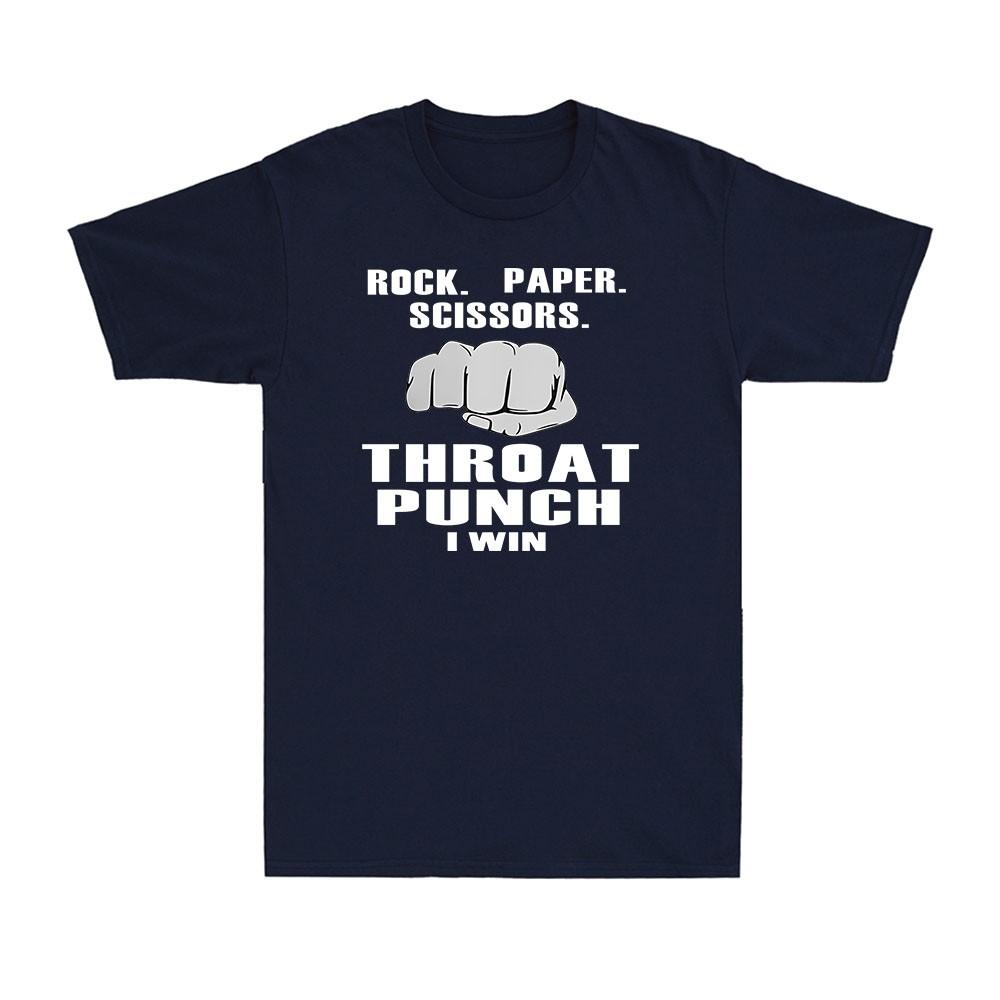 Rock Paper Scissors Throat Punch I Win Funny Saying Unisex's Cotton T-Shirt T-shirt