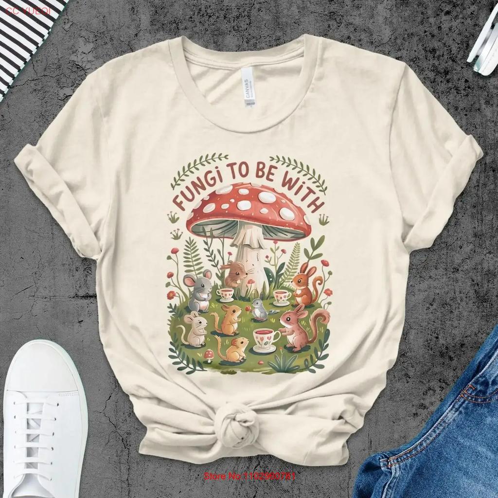 Fungi To Be With T Shirt Mushroom Animal Tea Party Forest Friends Unique Nature Inspired Tops Vintage Stylish Versatile