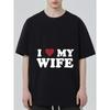 I Love My Wife T-Shirt Black Heart and Text Print for Couples Valentine Day Gift