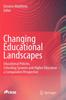 The Changing Educational Landscapes : Educational Policies, Schooling Systems and Higher Education - a Comparative Perspective Book