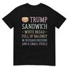 Anti Trump Sandwich Sign Funny T-Shirt