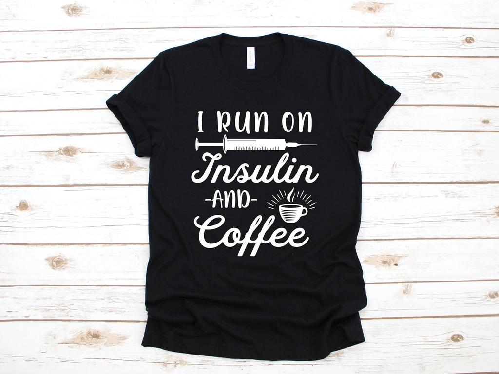 Run On Coffee and Insulin Shirt, Funny Diabetes T-Shirt, Women's Shirt, DiabeticT-shirt, T-shirt, Diabetes T-shirt, Tank Top