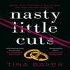 Nasty Little Cuts by Tina Baker Hardback Book 9781788165259