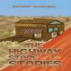 The Highway Store and Other Stories by Anthony Vassiliadis... 9781398482821