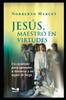 Het Boek Jesus, Maestro En Virtudes : Un Recorrido Para Aprender a Detenerse Y No Seguir De Largo : 3