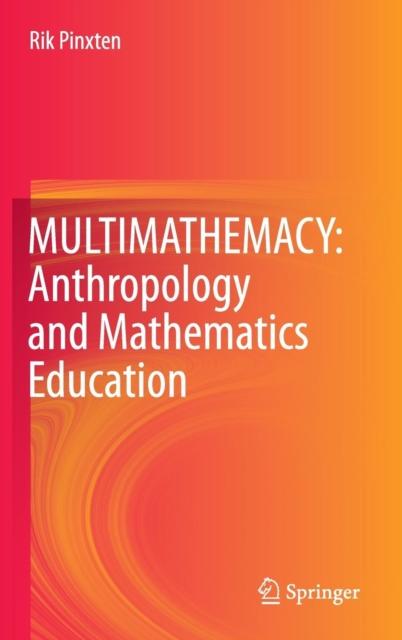 The MULTIMATHEMACY: Anthropology and Mathematics Education Book