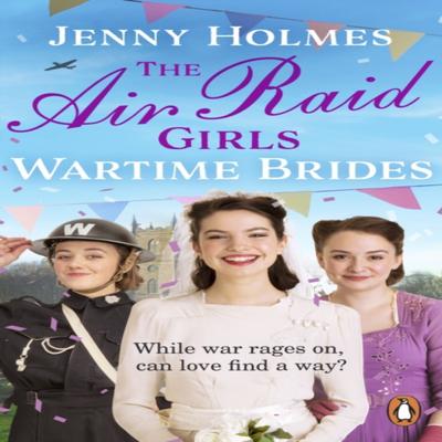 The Air Raid Girls Wartime Brides by Jenny Holmes Paperback Book 9781529176520