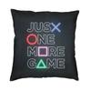 Luxury Just One More Game Cushion Cover Polyester Video Game Gaming Gamer Throw Pillow Case Home Decor