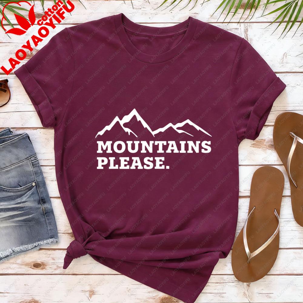 Mountains Please Graphic Women TShirt Casual Summer Tees Short Sleeve Cotton Fashion Top Outdoor Adventure Clothes