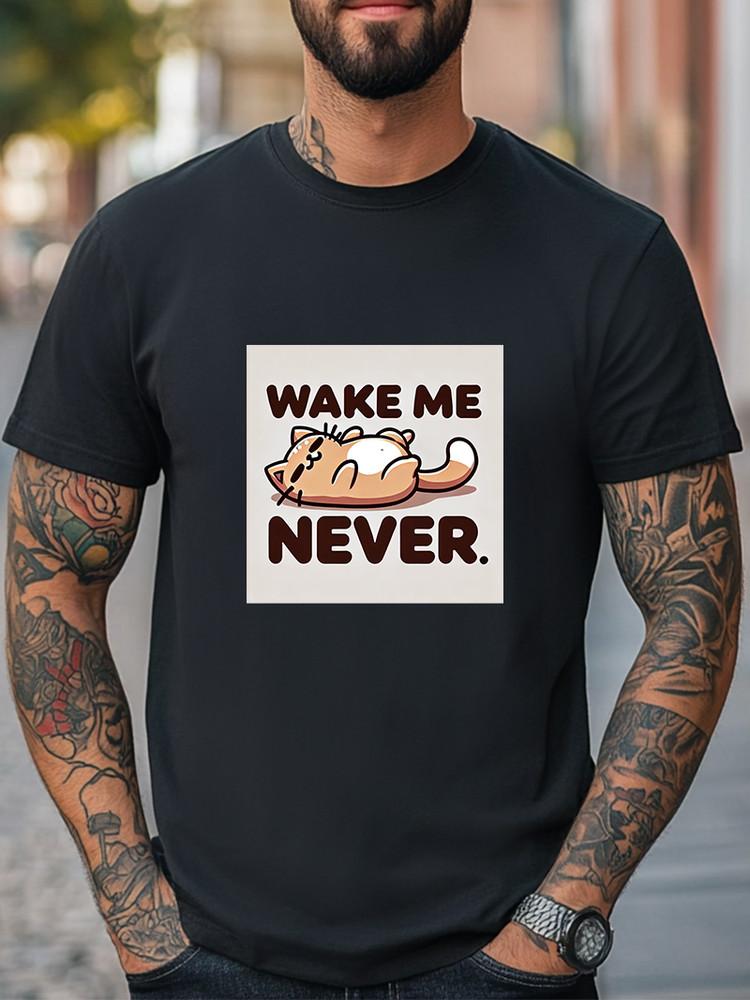 Funny Lazy Cat T-Shirt Wake Me Never Cute Sleeping Cat Men Women Unisex T-Shirt Unisex T-Shirt L
