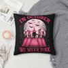 In October We Wear Pink Witch Breast Cancer Awareness Square Pillowcases Room Cushion Cover Cool Home Decoration Pillowcase