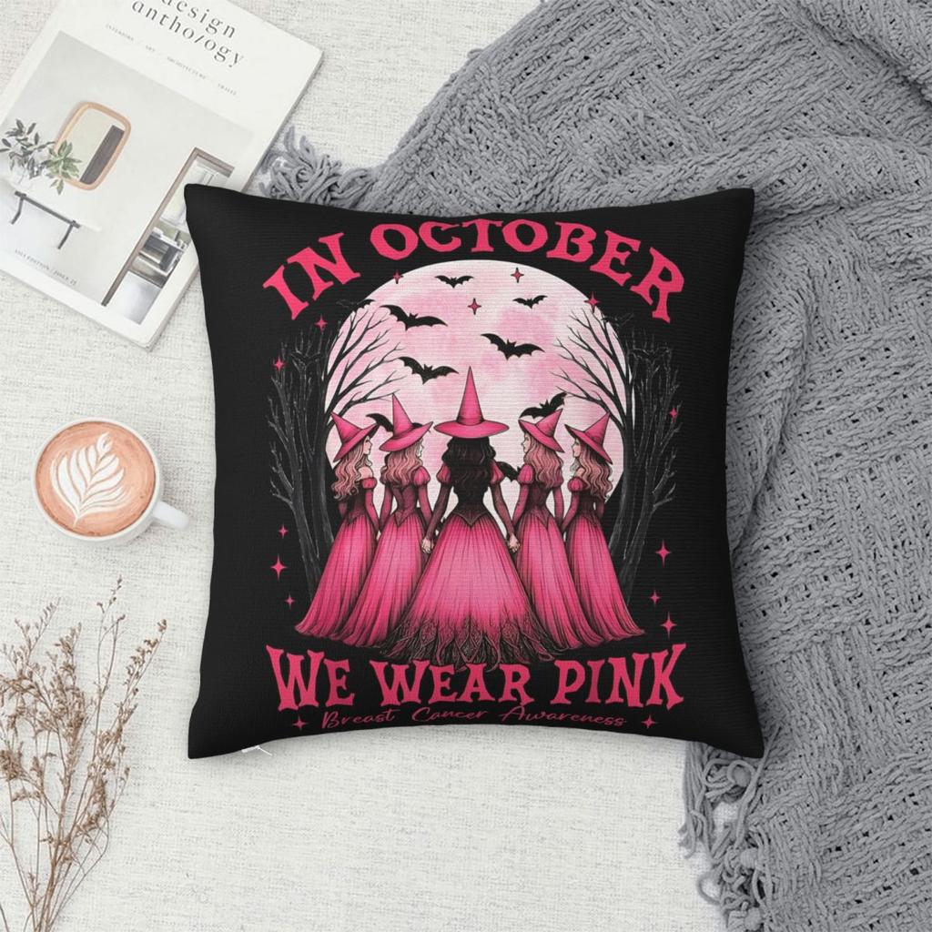 In October We Wear Pink Witch Breast Cancer Awareness Square Pillowcases Room Cushion Cover Cool Home Decoration Pillowcase