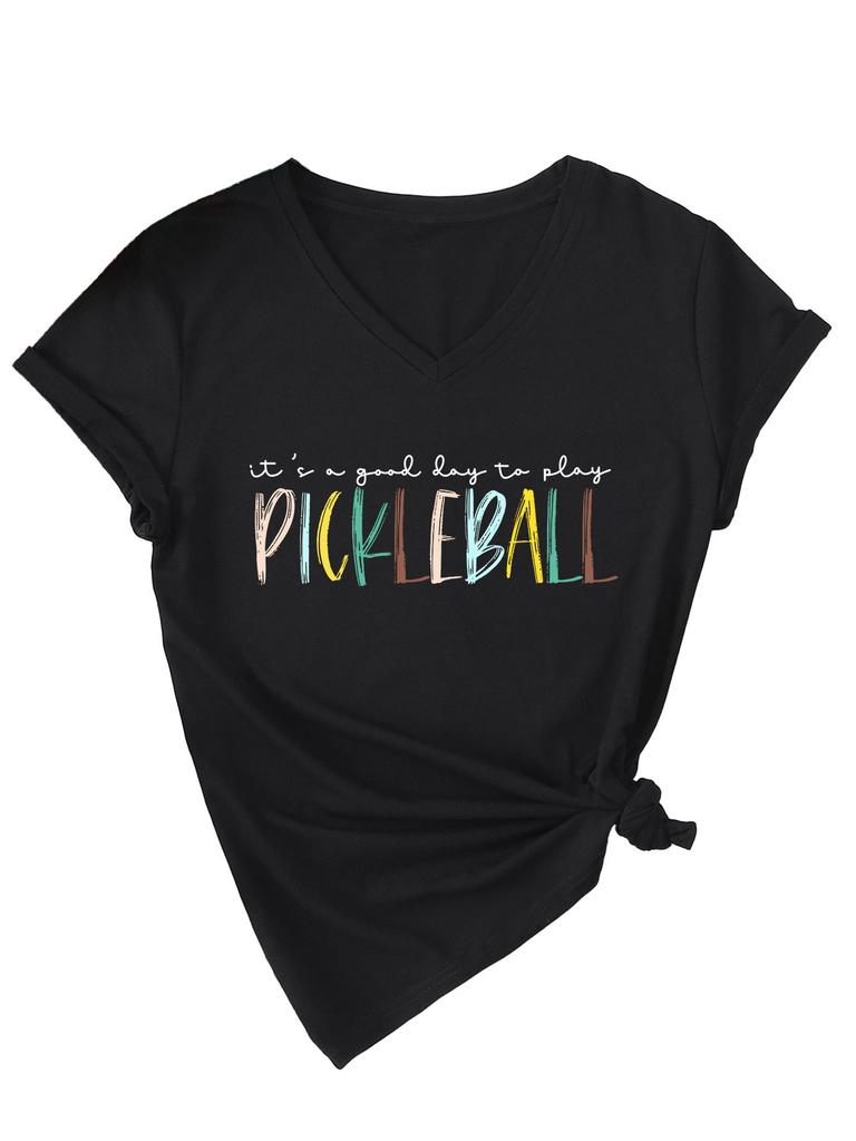 Casual V-neck Short-sleeved It's a Good Day To Play Pickleball Temperament T-shirt