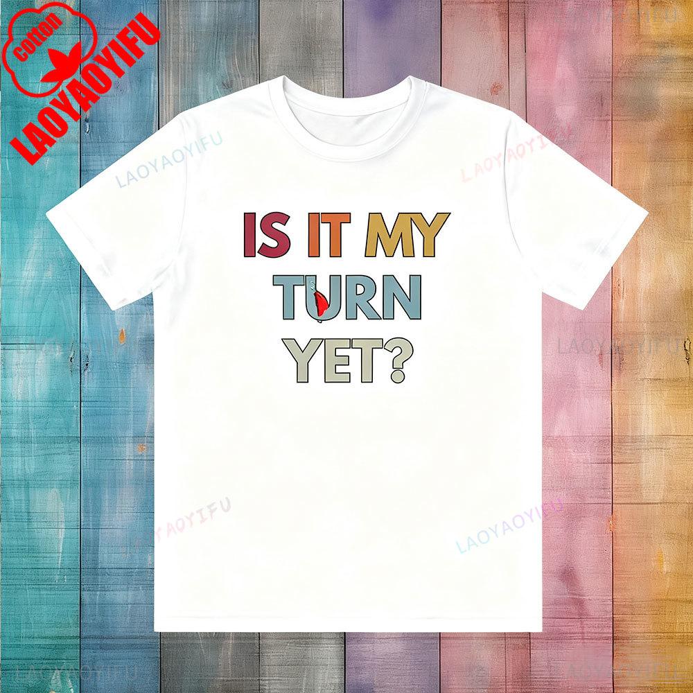 Is It My Turn Yet Board Games Shirt Board Games Gift Tee Funny Gaming TShirt Game Night Shirts Men Women Unique Design Clothing S