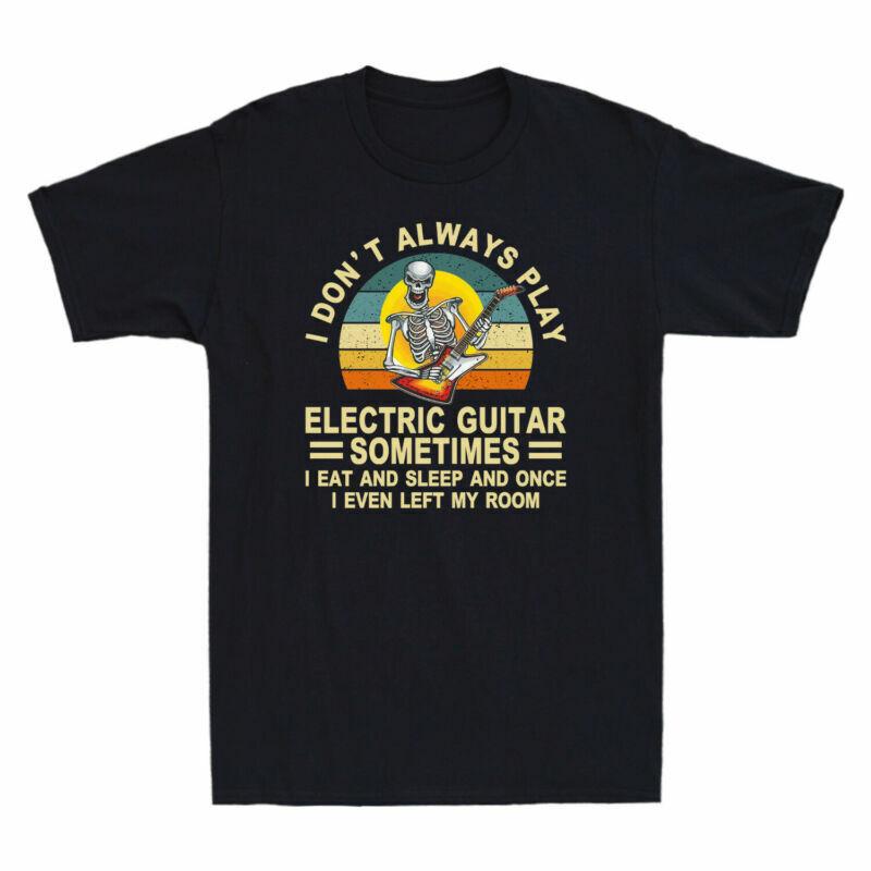 I Electric Dont And Tshirt Guitar Always Sometimes Sleep Play I Eat Unisexs S