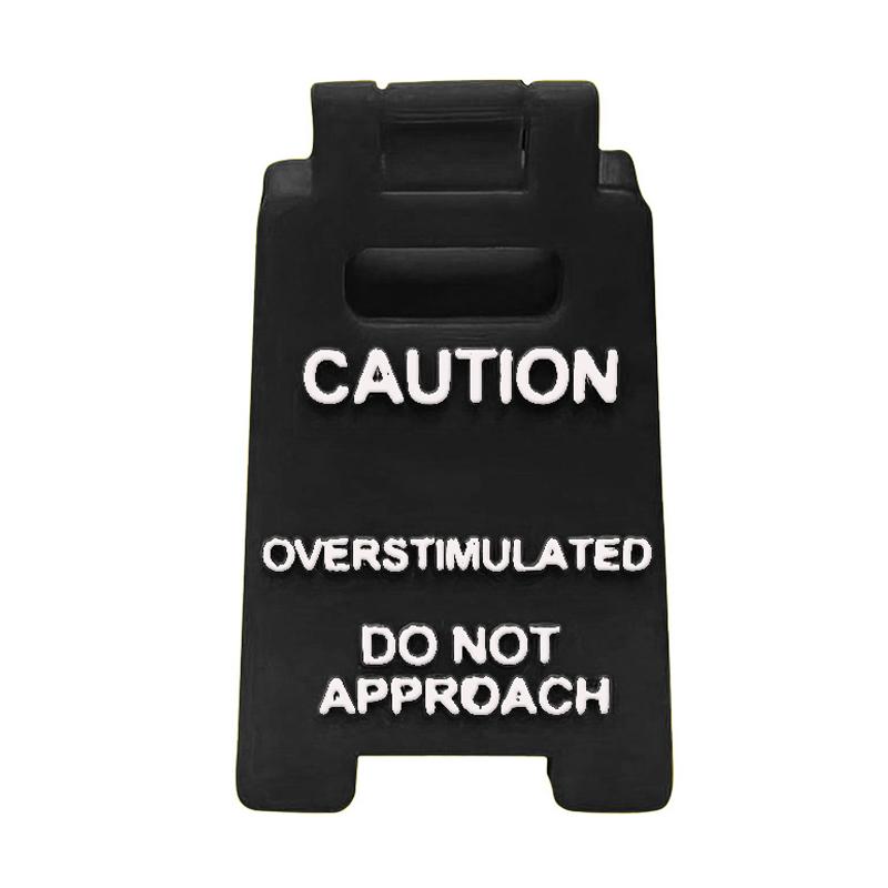 Caution Overstimulated Desk Sign 3D Printed Funny Warning Sign Mini Office Decor Humor Gag Gift For Coworker Employee Boss