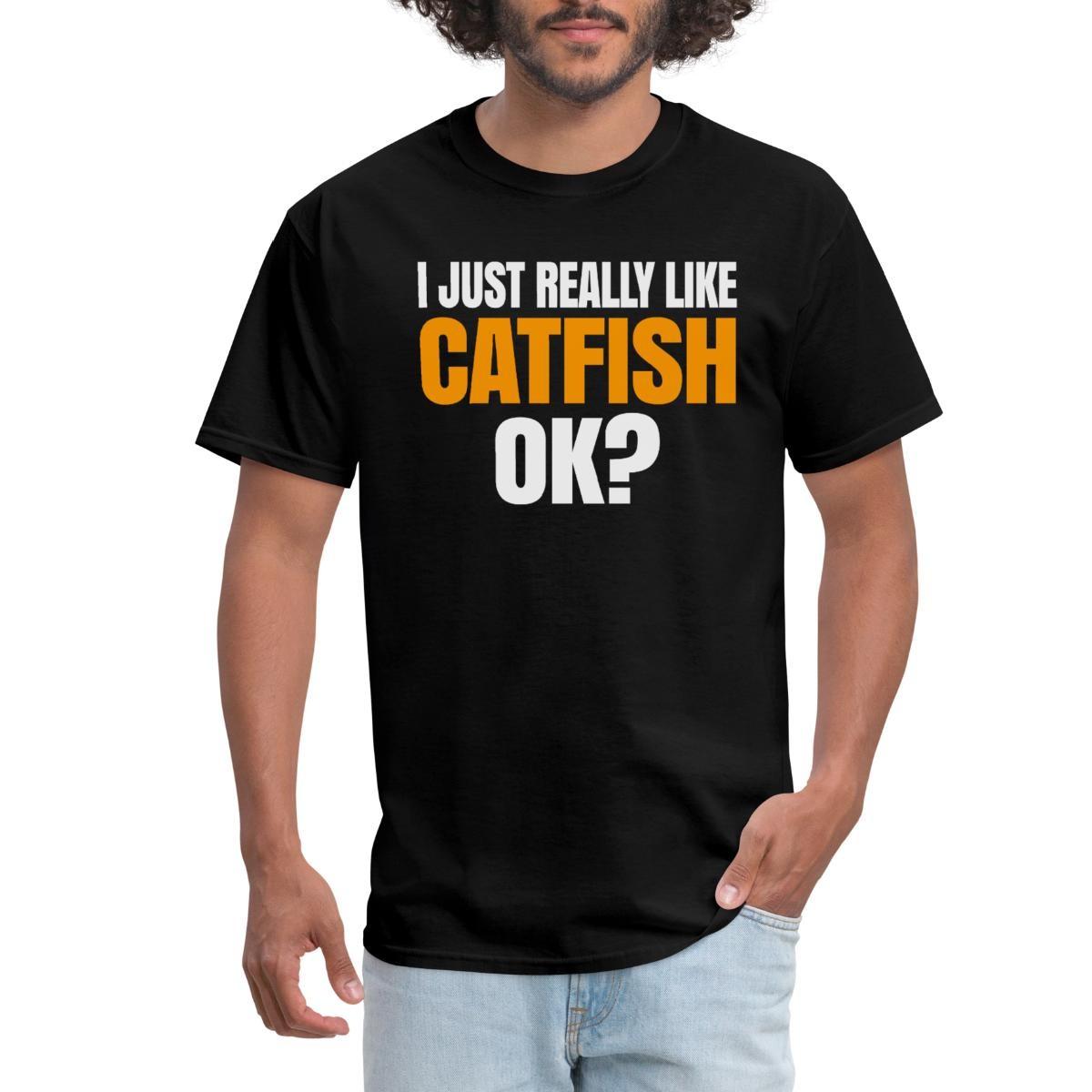 I Just Really Like Catfish Ok Men s T-Shirt M