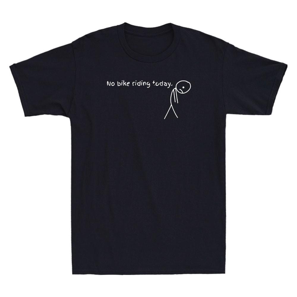 No Bike Riding Today Funny Meme Cycling Lover Humor Quote Vintage Men s T-Shirt XL